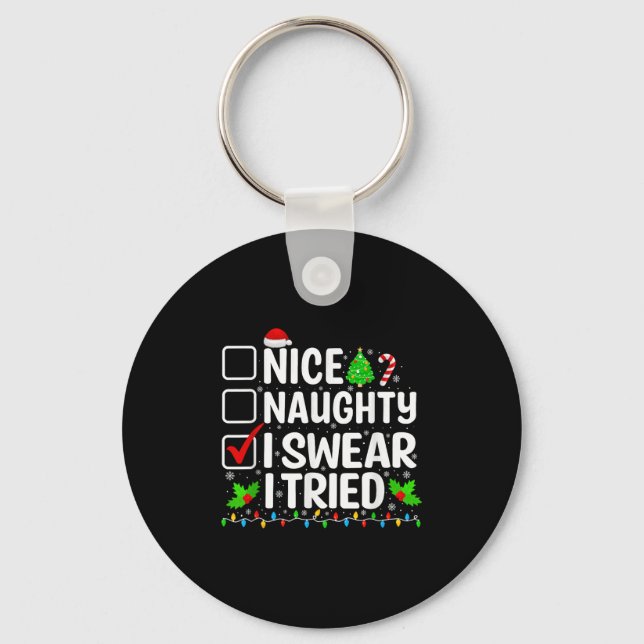 Nice Naughty I Swear I Tried Xmas Pajamas Christma Keychain (Front)