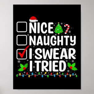 Nice Naughty I Swear I Tried Xmas Pajamas Christma Poster