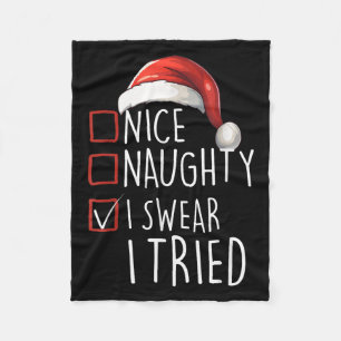 Nice Naughty I Swear I Tried Xmas Santa Claus Chri Fleece Blanket