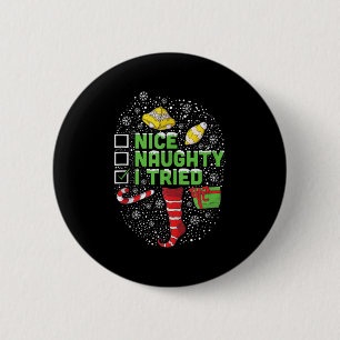 Nice Naughty I Tried Christmas Humor Xmas Clothing 2 Inch Round Button