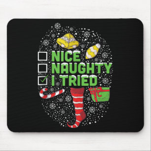 Nice Naughty I Tried Christmas Humor Xmas Clothing Mouse Pad