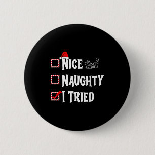 Nice Naughty - I Tried Christmas List 2 Inch Round Button