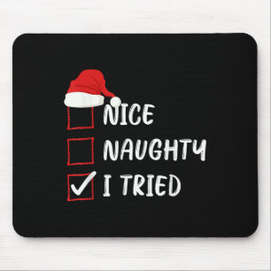 Nice Naughty I Tried Christmas List Family Xmas Sa Mouse Pad