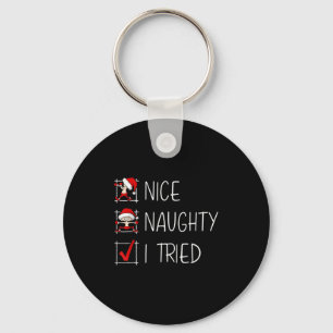 Nice Naughty I Tried Christmas List Funny Family X Keychain