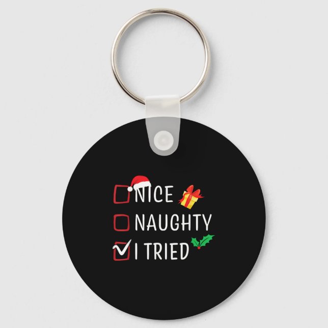 Nice Naughty I Tried Christmas List Funny Xmas Fam Keychain (Front)