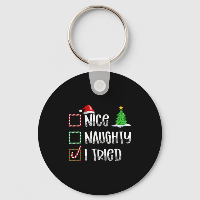Nice Naughty I Tried Christmas List Funny Xmas  Keychain (Front)