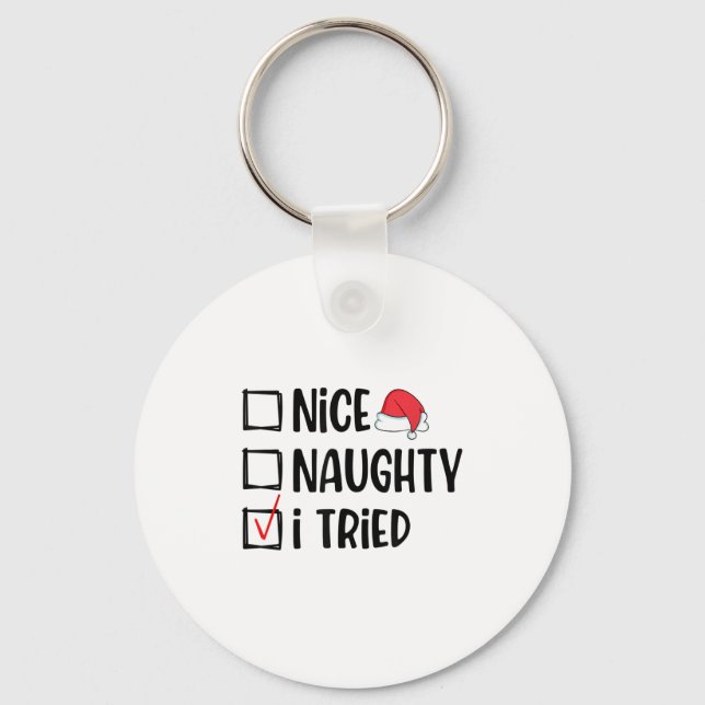 Nice Naughty I Tried Christmas List Funny Xmas  Keychain (Front)