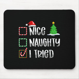 Nice Naughty I Tried Christmas List Funny Xmas Mouse Pad