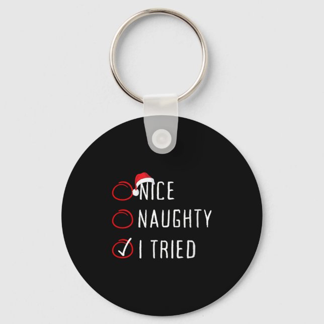 Nice Naughty I Tried Christmas List Funny Xmas San Keychain (Front)