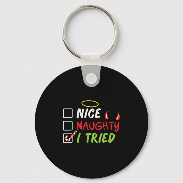 Nice Naughty I Tried Christmas List Men Women Kids Keychain (Front)