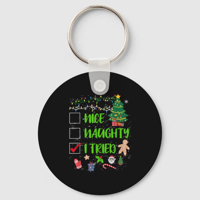Nice Naughty I Tried Christmas List Men Women Kids Keychain (Front)