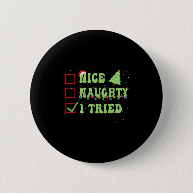 Nice Naughty I Tried Christmas List Santa Claus  2 Inch Round Button (Front)