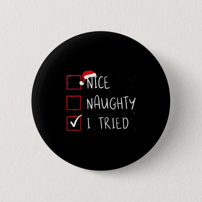 Nice Naughty I Tried Christmas List Santa Claus  2 Inch Round Button (Front)