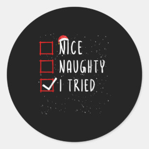 Nice Naughty I Tried Christmas List Santa Claus  Classic Round Sticker