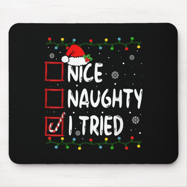 Nice Naughty I Tried Christmas List Santa Claus Fu Mouse Pad (Front)