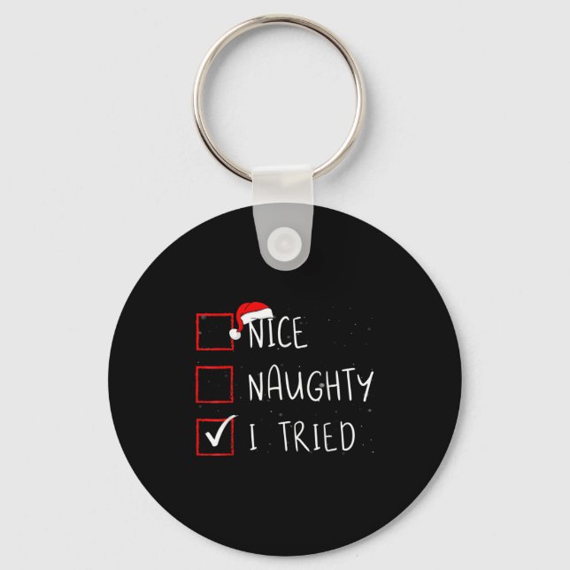 Nice Naughty I Tried Christmas List Santa Claus  Keychain (Front)
