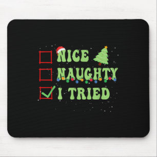 Nice Naughty I Tried Christmas List Santa Claus  Mouse Pad