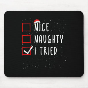 Nice Naughty I Tried Christmas List Santa Claus  Mouse Pad