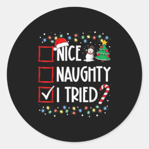 Nice Naughty I Tried Christmas List Santa Costume  Classic Round Sticker