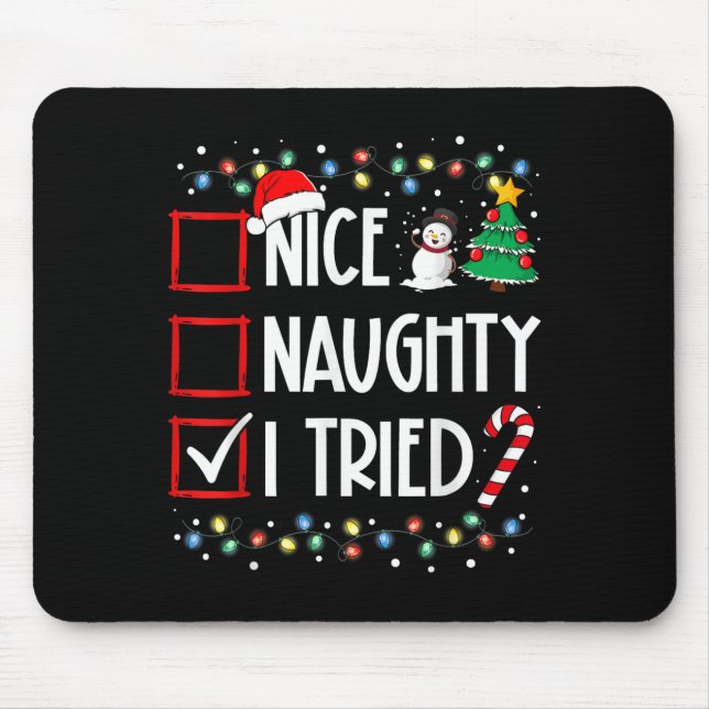 Nice Naughty I Tried Christmas List Santa Costume  Mouse Pad (Front)