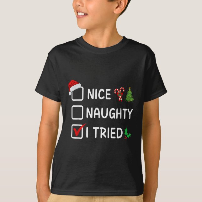 Nice Naughty I Tried Christmas List Santa Hat Funn T-Shirt (Front)