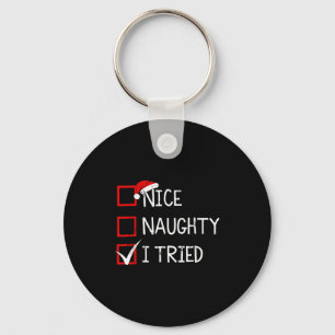 Nice Naughty I Tried Christmas List Xmas Santa Cla Keychain