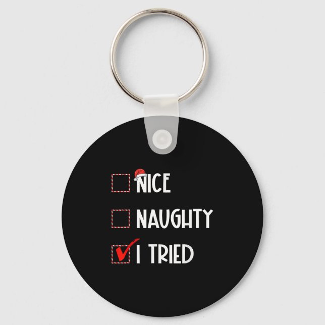 Nice Naughty I Tried Christmas List Xmas Santa Cla Keychain (Front)