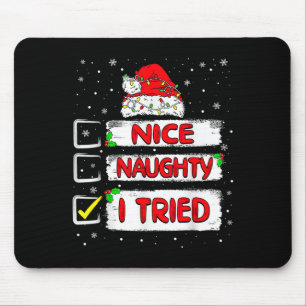Nice Naughty I Tried Christmas List Xmas Santa Cla Mouse Pad