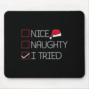 Nice Naughty I Tried Christmas Pajama Funny Humour Mouse Pad