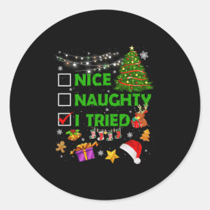 Nice Naughty I Tried Christmas Tree Light Funny Xm Classic Round Sticker