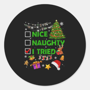 Nice Naughty I Tried Christmas Tree Light Funny Xm Classic Round Sticker
