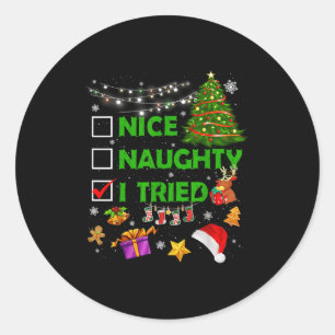 Nice Naughty I Tried Christmas Tree Light Funny Xm Classic Round Sticker