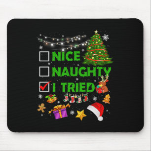 Nice Naughty I Tried Christmas Tree Light Funny Xm Mouse Pad