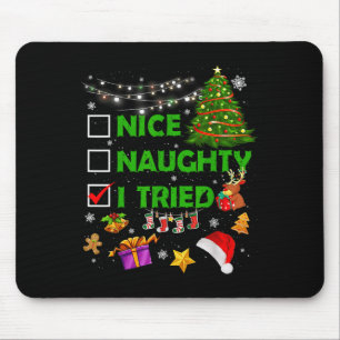 Nice Naughty I Tried Christmas Tree Light Funny Xm Mouse Pad