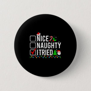 Nice Naughty I Tried Family Xmas Pajama Funny Chri 2 Inch Round Button