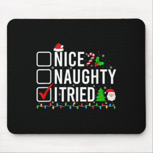 Nice Naughty I Tried Family Xmas Pajama Funny Chri Mouse Pad