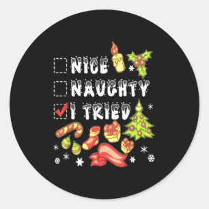 Nice Naughty I Tried Funny Candy Christmas Pajama  Classic Round Sticker