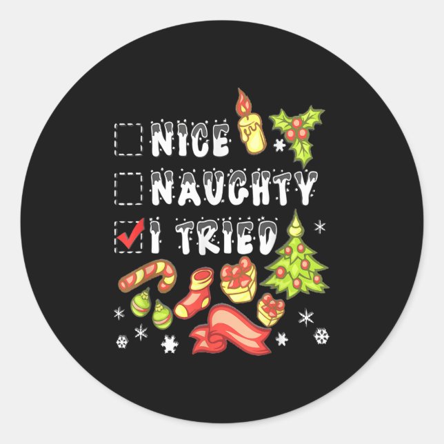 Nice Naughty I Tried Funny Candy Christmas Pajama  Classic Round Sticker (Front)