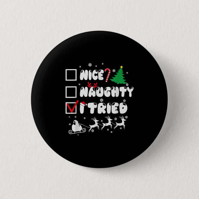 Nice Naughty I Tried Funny Christmas 2022  2 Inch Round Button (Front)