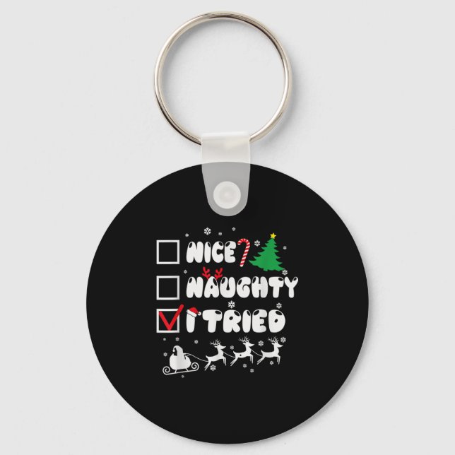 Nice Naughty I Tried Funny Christmas 2022  Keychain (Front)