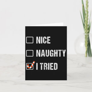 Nice Naughty I Tried Funny Christmas  Card