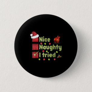Nice Naughty I Tried Funny Christmas Family Matchi 2 Inch Round Button