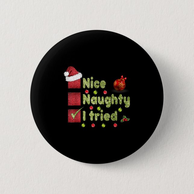 Nice Naughty I Tried Funny Christmas Family Matchi 2 Inch Round Button (Front)