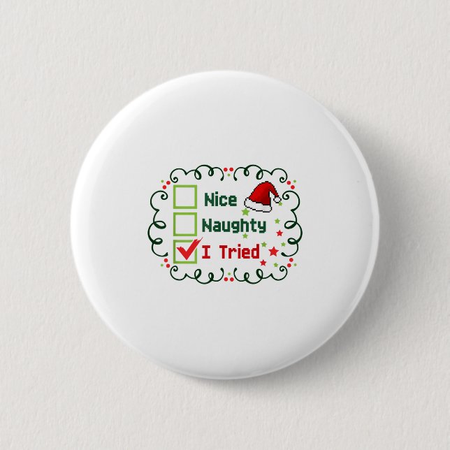 Nice Naughty I Tried Funny Christmas Family Matchi 2 Inch Round Button (Front)