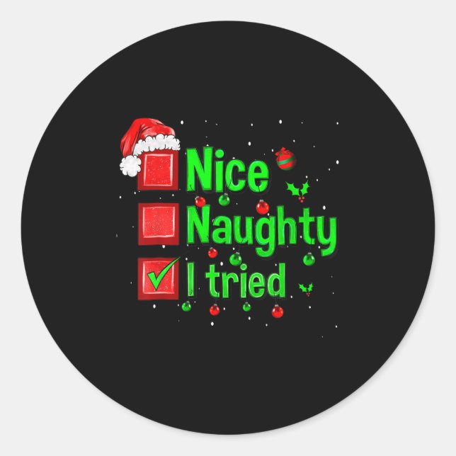 Nice Naughty I Tried Funny Christmas Family Matchi Classic Round Sticker (Front)