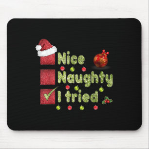 Nice Naughty I Tried Funny Christmas Family Matchi Mouse Pad