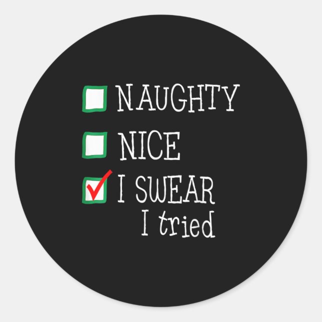 Nice Naughty I Tried Funny Christmas Family Pajama Classic Round Sticker (Front)