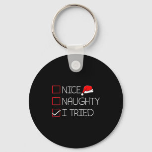 Nice Naughty I Tried Funny Christmas Family Pajama Keychain