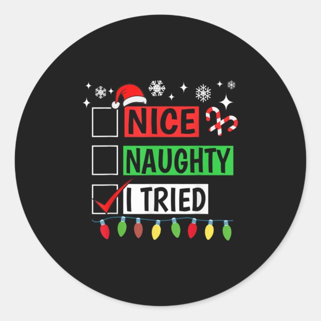 Nice Naughty I Tried Funny Christmas Holiday Famil Classic Round Sticker (Front)