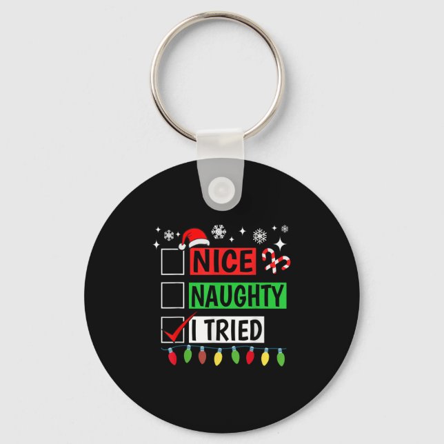 Nice Naughty I Tried Funny Christmas Holiday Famil Keychain (Front)